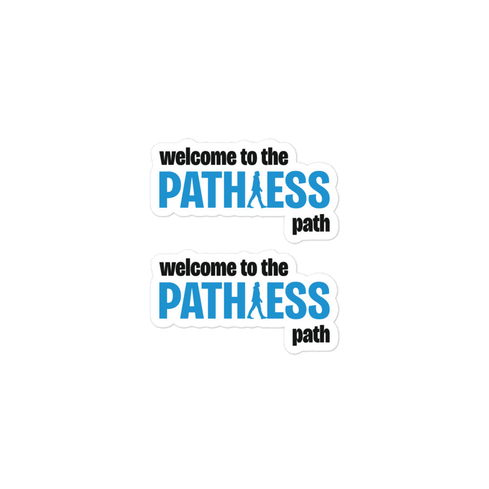 Welcome To The Pathless Path Sticker